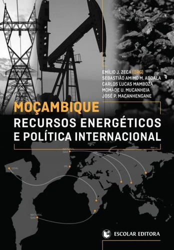 Libro Mocambique - Recursos Energeticos E Politica Intern