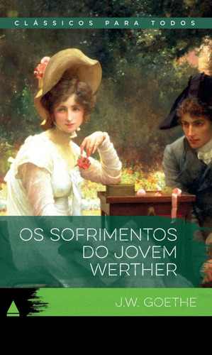 Livro Os Sofrimentos Do Jovem Werther - J. W. Goethe [2017]