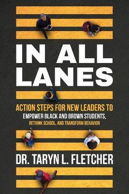 Libro In All Lanes : Action Steps For New Leaders To Empo...