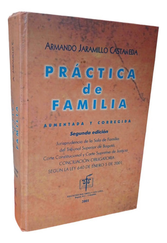 Practica De Familia. A. Jaramillo. Ed Doctrina Y Ley. 2 Ed.