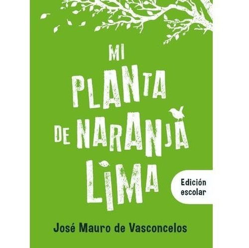 Mi Planta De Naranja Lima - José Mauro De Vasconcelos