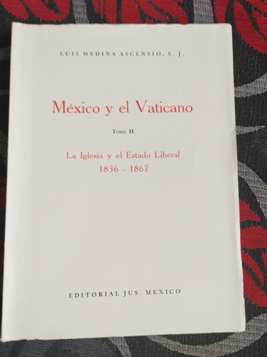 Libro México Y El Vaticano Tomo 2 Luis Medina Ascencio S.j.