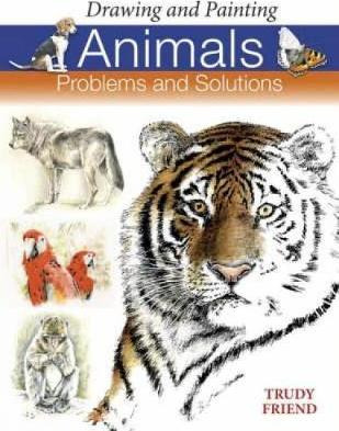Libro Drawing And Painting Animals : Problems And Solutio...