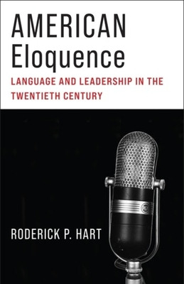 Libro American Eloquence: Language And Leadership In The ...