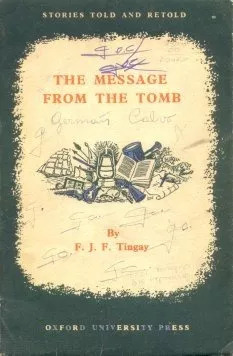 F. J. F. Tingay: The Message From The Tomb