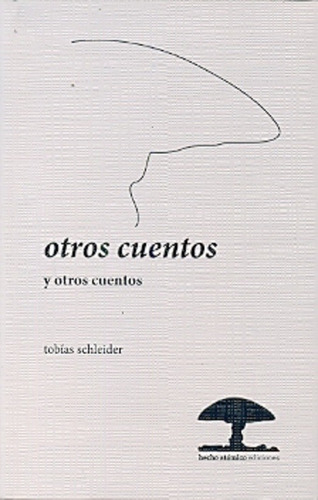 Otros Cuentos Y Otros Cuentos - Tobias Schleider 'el Topo Il