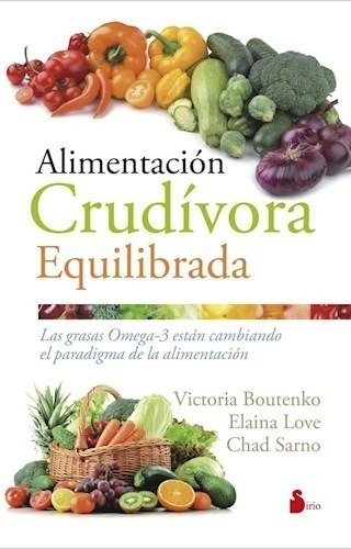 Boutenko: Alimentación Crudívora Equilibrada