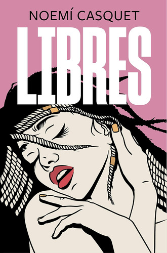 Libro: Libres Free (zorras) (spanish Edition)