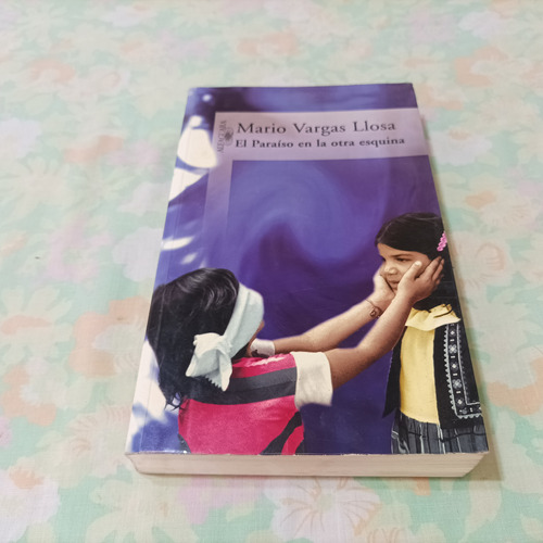 El Paraiso En La Otra Esquina Vargas Llosa 