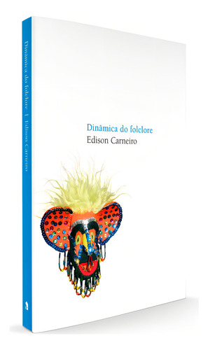 Dinâmica do folclore, de Carneiro, Edison. Coleção Raízes Editorial Editora Wmf Martins Fontes Ltda, capa mole em português, 2008