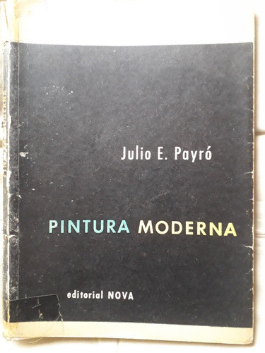 Pintura Moderna 1800 1940Julio E Payró 1950 258 Pag 107foto