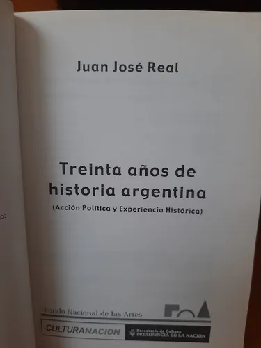 Treinta Años De Historia Argentina. Juan José Real (Usado)