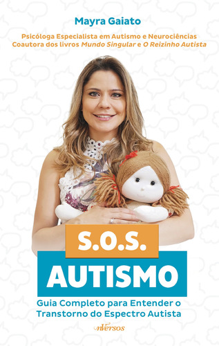SOS Autismo: Guia completo para entender o Transtorno do Espectro Autista, de Gaiato, Mayra. nVersos Editora Ltda. EPP, capa mole em português, 2018