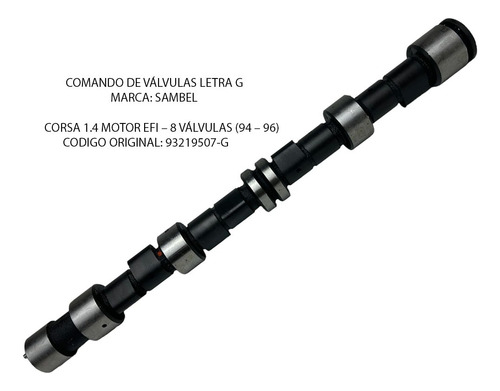 Kit Eixo Comando Valvula Corsa 1.4 1994 Até 1996 Efi Letra G