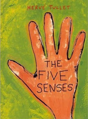 Five Senses, The - Hervé Tullet