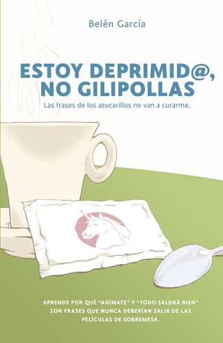 Estoy Deprimid@, No Gilipollas: Las Frases De Los Azucarillo