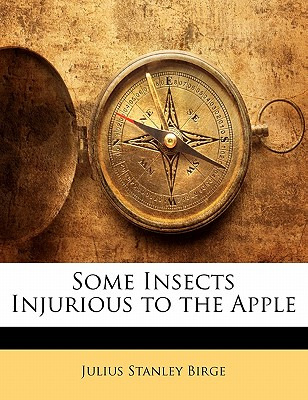 Libro Some Insects Injurious To The Apple - Birge, Julius...