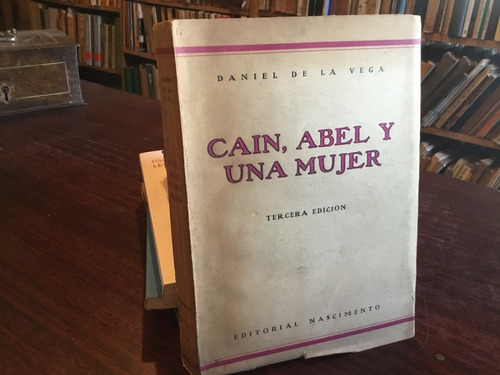 Daniel De La Vega - Caín, Abel Y Una Mujer - Nascimento 1944