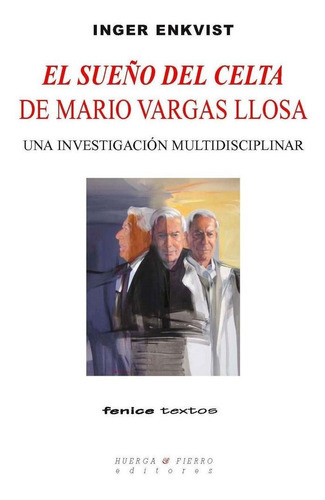 El Sueãâo Del Celta De Mario Vargas Llosa, De Inger Enkvist. Editorial Huerga Y Fierro Editores, Tapa Blanda En Español