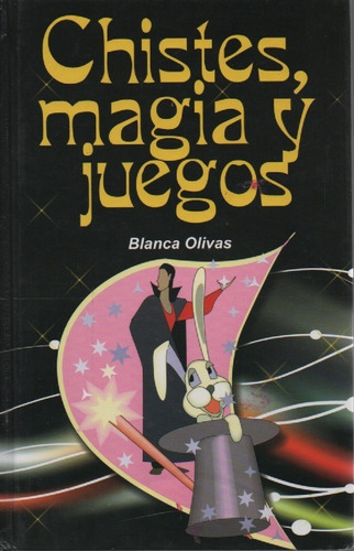 Chistes, Magia Y Juegos Blanca Olivas V00140
