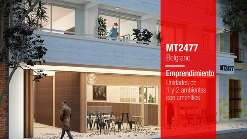 MT2477  + EN CONSTRUCCIÓN | Unidades de 1 y 2 ambientes