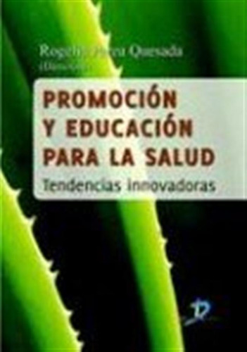 Promocion Y Educacion Para La Salud 2ªed, - Perea Quesada,ro