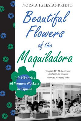 Libro Beautiful Flowers Of The Maquiladora - Norma Iglesi...