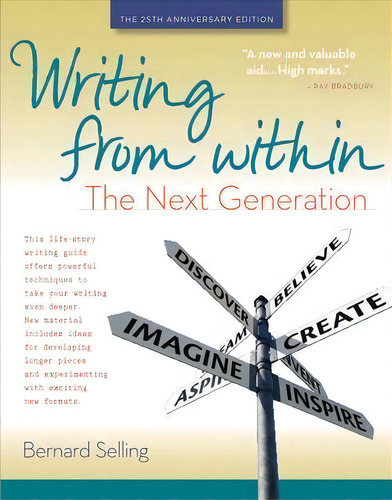 Writing From Within: The Next Generation, De Bernard Selling., Vol. 1. Editorial Hunter House Inc U S, Tapa Blanda, Edición 25th Anniversary Edition En Inglés