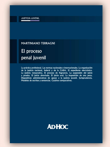 El Proceso Penal Juvenil - Martiniano Terragni