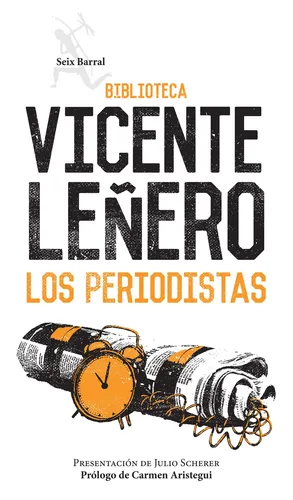 Los periodistas, de Leñero, Vicente. Fuera de colección Editorial Seix Barral México, tapa blanda en español, 2015