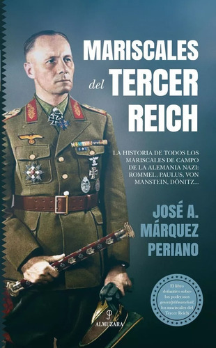 Mariscales Del Tercer Reich, De Marquez Periano,jose A. Editorial Almuzara Editorial, Tapa Blanda En Español, 2023
