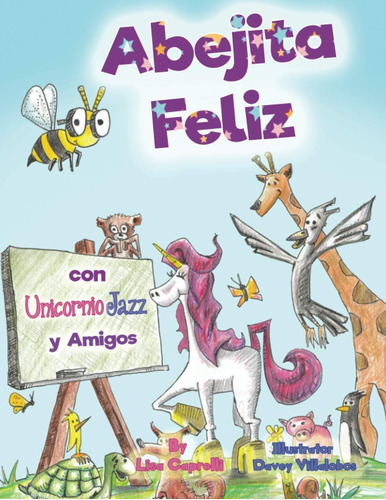 Libro: Abejita Feliz Con Unicornio Jazz Y Amigos: En Espanol