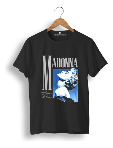 Remera: Madonna True Blue Memoestampados