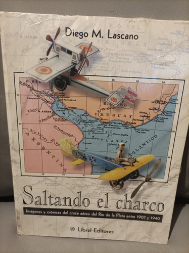 Saltando El Charco. Diego M. Lascano. Librel Editores 