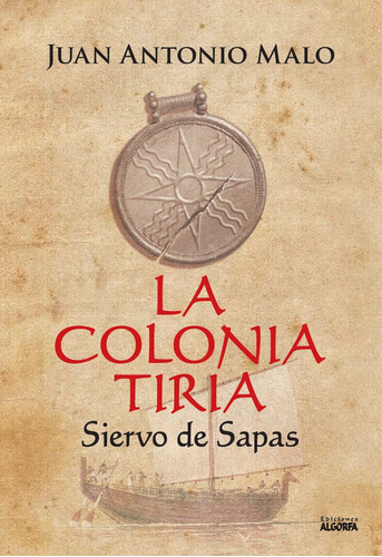 Libro La Colonia Tiria, Siervo De Sapas