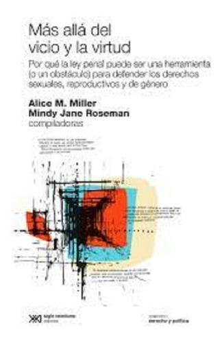 Mas Alla Del Vicio Y La Virtud, De Miller Y Roseman. Editorial Siglo Xxi En Español