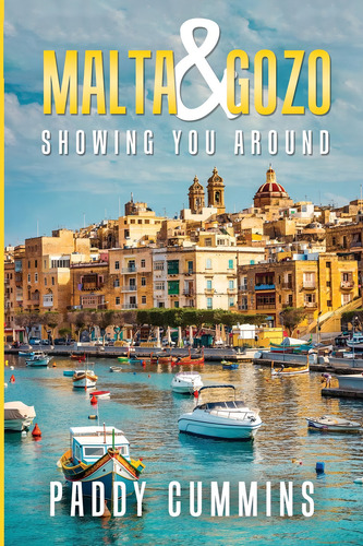Malta & Gozo: Showing You Around, De Cummins, Paddy. Editorial Independently Published, Tapa Blanda En Inglés