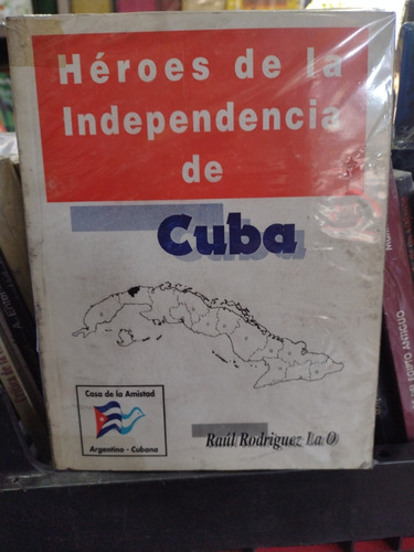 Héroes De La Independencia De Cuba Raúl Lao 5 #
