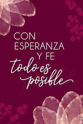 Con Esperanza Y Fe Todo Es Posible | Spanish Edition, de Amigaso tú y. Editorial Independently Published en inglés