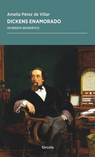 Dickens Enamorado, De Pérez De Villar, Amelia. Editorial Fórcola Ediciones, Tapa Blanda En Español