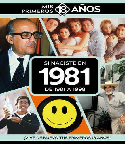 Libro Si Naciste En 1981: De 1981 A 1998 - Aa.vv.