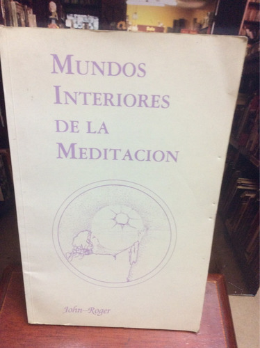 Mundos Interiores De La Meditación - John-roger - 1991