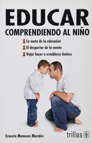 Educar Comprendiendo Al Niño Trillas