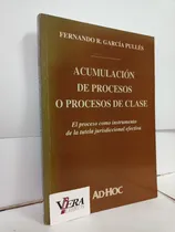 Comprar Acumulación De Procesos O Procesos De Clase - García Pullés