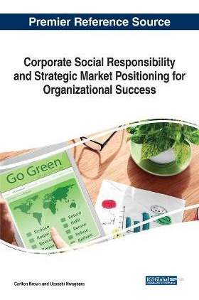 Corporate Social Responsibility And Strategic Market Posi...