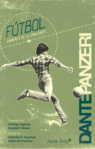 Libro: Fútbol. Dinámica De Lo Impensado. Panzeri, Dante. Cap