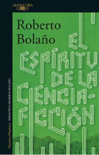 Libro - Espiritu De La Ciencia Ficcion, El - Roberto Bolaño