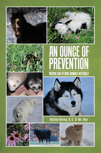 An Ounce Of Prevention: Raising And Feeding Animals Naturally, De Kenney, B. S. D. Vet Hom. Editorial Lightning Source Inc, Tapa Blanda En Inglés