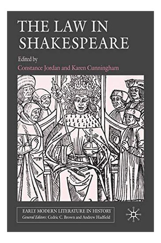 Libro: The Law In Shakespeare (early Modern Literature In