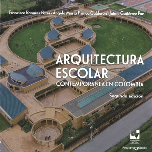 Libro Arquitectura Escolar Contemporánea En Colombia
